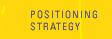 Positioning Strategy